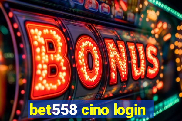 bet558 cino login